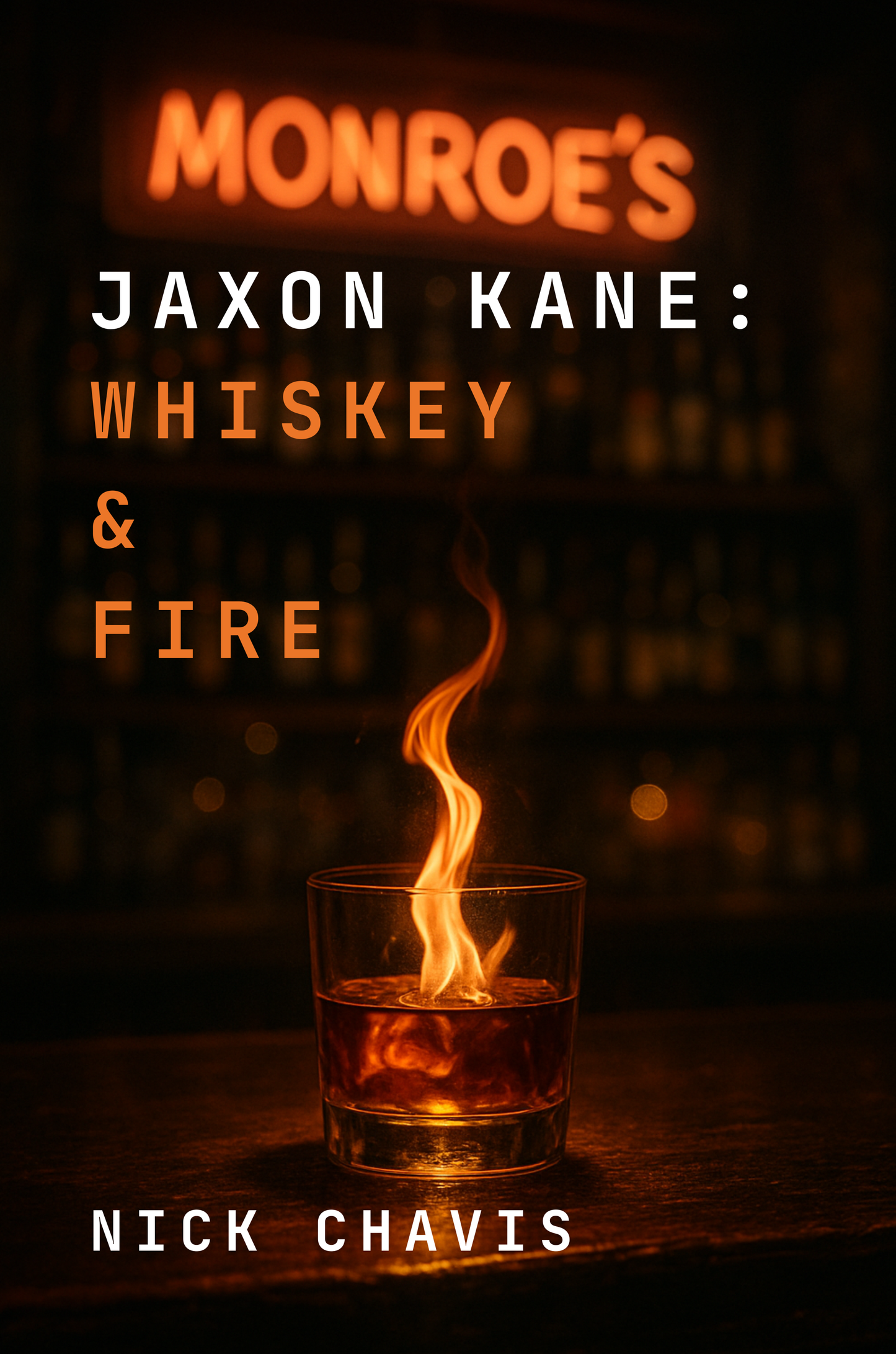 Jaxon Kane: Whiskey & Fire Autographed Edition